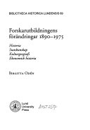 Forskarutbildningens Förändringar 1890-1975; Birgitta Odén; 1991