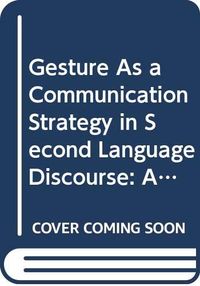 Gesture as a Communication Strategy in Second Language Disco; Marianne Gullberg; 1998