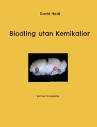 Behandlings-fri Biodling; David Heaf; 2021