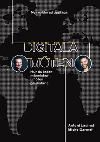 Digitala möten : hur du leder människor i möten på distans; Antoni Lacinai, Micke Darmell; 2020