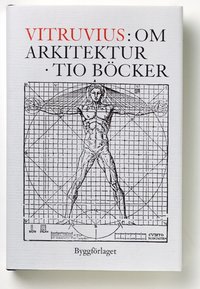 Vitruvius. Tio böcker om arkitektur; Johan Mårtelius; 1989
