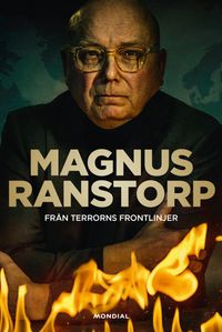 Från terrorns frontlinjer; Magnus Ranstorp; 2024