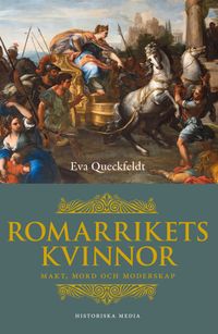 Romarrikets kvinnor
                E-bok; Eva Queckfeldt; 2023