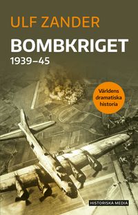 Bombkriget 1939-45; Ulf Zander; 2023