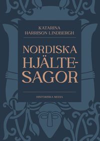 Nordiska hjältesagor; Katarina Harrison Lindbergh; 2024