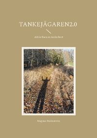 Tankejägaren 2.0; Magnus Malmström; 2024