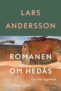 Romanen om Hedås; Lars Andersson; 2024