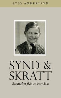 Synd och skratt : berättelser från en barndom; Stig Andersson; 2023