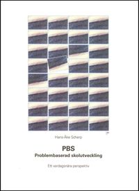 PBS - Problembaserad skolutveckling; Hans-Åke Scherp; 2003