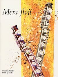 Mera flöjt inkl CD; Katarina o Öhmna,  Karin Fritzén; 2003