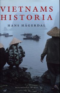 Vietnams historia; Hans Hägerdal; 2005