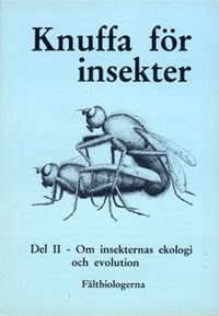 Insekter del II - om insekternas ekologi och evolution; Nils Cronberg, Anders Elmfors, Håkan Pleijel, Gunnar Malm, Jan Pröjts, Fältbiologerna, Sveriges fältbiologiska ungdomsförening; 1994