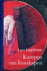 Kampen om kunskapen; Lars Ingelstam; 2004