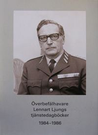 Överbefälhavare Lennart Ljungs tjänstedagböcker 1984-1986. Del 2; Lennart Ljung; 2010