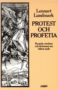 Protest och profetia : Korpela-rörelsen; Lennart Lundmark; 1985