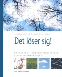 Det löser sig! Deltagare - Lösningsinspirerad livsstilsförändring; Kamilla Nylund, Johan Faskunger; 2004