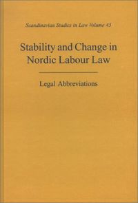 Stability and Change in Nordic Labour Law; Peter Wahlgren, Stockholm Institute for Scandinavian Law; 2002