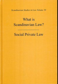 What is Scandinavian Law? Social Private Law; Peter Wahlgren; 2007