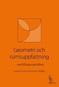 Geometri och rumsuppfattning : med Känguruproblem; Susanne Gennow, Karin Wallby; 2010