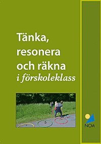 Tänka, resonera och räkna i förskoleklass; Görel Sterner, Ola Helenius, Karin Wallby; 2023