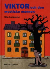 Viktor och den mystiske mannen; Ulla Lundqvist; 2004