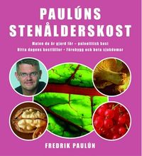 Paulúns stenålderskost; Fredrik Paulún; 2005
