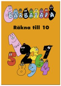 Räkna till 10 med Barbapapa; Talus Taylor, Jonas Hjelm; 2009