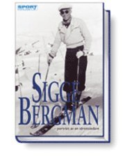 Sigge Bergman : porträtt av en idrottsledare; Mats Bergman, Anders Bergman; 2008