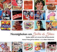 Nostalgiboken om godis & glass; Annica Triberg; 2006