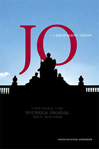 JO - i riksdagens tjänst; Hans-Gunnar Axberger; 2014