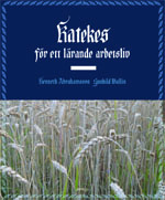 Katekes för ett lärande arbetsliv; Gunhild Wallin, Kenneth Abrahamsson; 2007