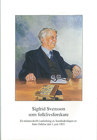 Sigfrid Svensson som folklivsforskare; Nils-Arvid Bringéus; 2001