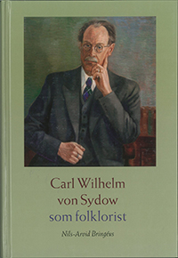 Carl Wilhelm von Sydow som folklorist; Nils-Arvid Bringéus; 2006