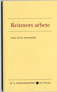 Kvinnors arbete; Ann-Sofie Ohlander; 2005