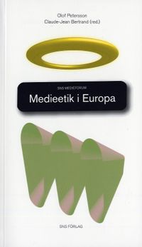 Medieetik i Europa; Olof Peterson, Claude-Jean Bertrand; 2007