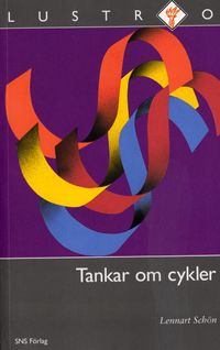 Tankar om cykler : Perspektiv på ekonomin, historien och framtiden; Lennart Schön; 2006