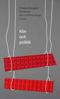 Kön och politik; Christina Bergqvist, Ann-Cathrine Jungar, Per Adman; 2008