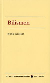 Bilismen; Björn Elsässer; 2006