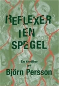 Reflexer i en spegel; Björn Persson; 2005
