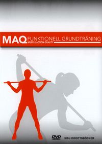 MAQ - Funktionell grundträning; Pierre Johansson, Leif Larsson; 2007