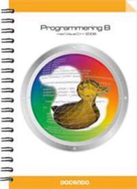 Programmering B med Visual C++ 2008; Jonas Byström; 2009