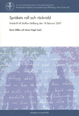 Språkets roll och räckvidd : festskrift till Staffan Hellberg den 18 februari 2007; Karin Milles, Anna Vogel; 2007