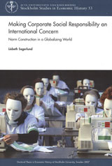 Making Corporate Social Responsibility an International Concern Norm Constructing in a Globalizing World; Lisbeth Segerlund; 2007