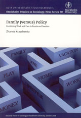 Family (versus) Policy Combining Work and Care in Russia and Sweden; Zhanna Kravchenko; 2008