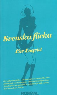 Svenska flicka; Liw Enqvist; 2009