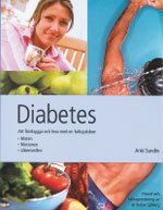 Diabetes : att förebygga och leva med en folksjukdom; Anki Sundin; 2006