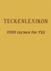 ERS AV 88621-30-6 Teckenlexikon 1700 tecken för TSS och teckenspråk; Mikael Lindström, Bengt Mattsson; 2008