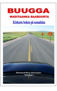 Körkortsboken på somaliska; Mohammed-Deeq Abdi-madar; 2010