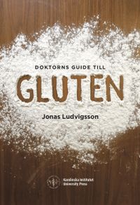Doktorns guide till gluten; Jonas Ludvigsson; 2016