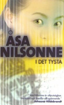 I det tysta; Åsa Nilsonne; 2007